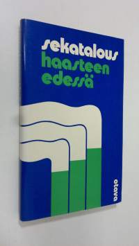 Sekatalous haasteen edessä