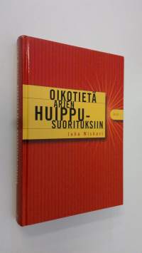 Oikotietä arjen huippusuorituksiin