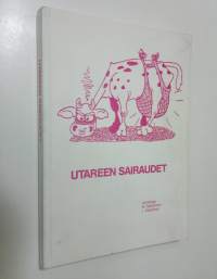 Utareen sairaudet = Diseases of bovine udder