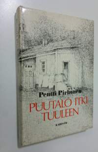 Puutalo itki tuuleen