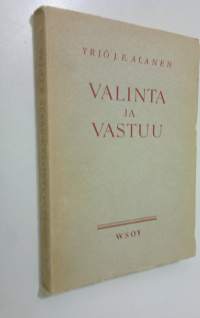 Valinta ja vastuu : keskustelua predestinaatio-opista kristillisen aatehistorian valossa