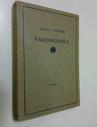 Valiosuomea : lukemisto koulujen yläluokkia varten