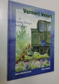 Verneri Veturi ja Hyrsylän Mutkan matkalaiset (signeerattu)