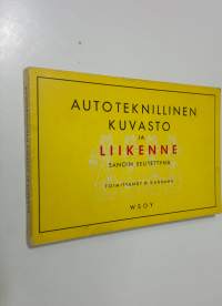 Autoteknillinen kuvasto ja liikenne sanoin selitettynä