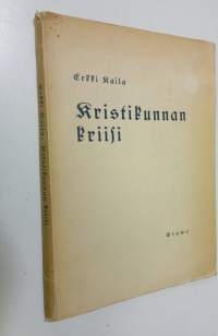 Kristikunnan kriisi : tosiasioita ja näköaloja vuosilta 1927-1932