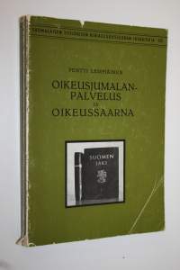 Oikeusjumalanpalvelus ja oikeussaarna = Gerichtsgottesdienst und Gerichtspredigt