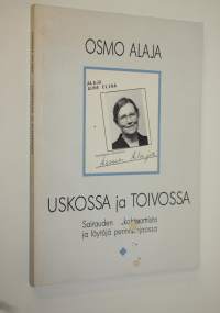 Uskossa ja toivossa (signeerattu) : sairauden kohtaamista ja löytöjä perinnönjaossa