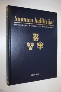 Suomen hallitsijat : kuninkaat, keisarit ja presidentit