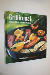 Grilliruoat : kesäherkkuja moneen makuun