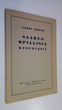 Saarnaopillisia kysymyksiä (tarkistettu eripainos Vartijasta 1935)