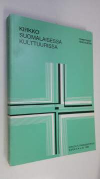 Kirkko suomalaisessa kulttuurissa : erään tutkimusprojektin tuloksia