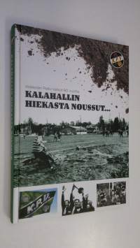 Kalahallin hiekasta noussut : sanoja ja numeroita 80-vuotiaasta seurasta