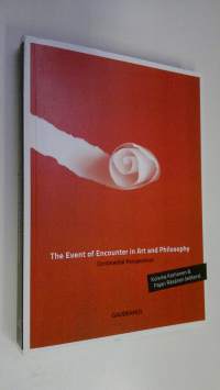 The event of encounter in art and philosophy : continental perspectives