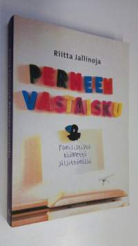 Perheen vastaisku : familistista käännettä jäljittämässä