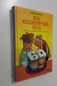 Noin kuusikymppisen kirja : pakinoita ja satiireja varttuneille varttuneista