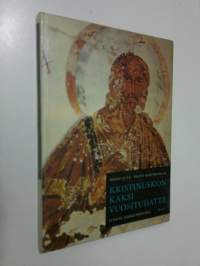 Kristinuskon kaksi vuosituhatta : lukion kirkkohistoria