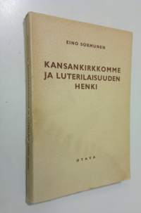 Kansankirkkomme ja luterilaisuuden henki : tutkielmia kansankirkon elinkysymyksistä