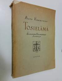 Tosielämä : kokoelma kolmannen vuosikerran saarnoja