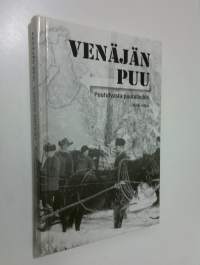 Venäjän puu : puutulvasta puutulleihin (signeerattu)