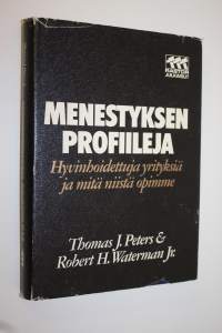 Menestyksen profiileja : hyvinhoidettuja yrityksiä ja mitä niistä opimme