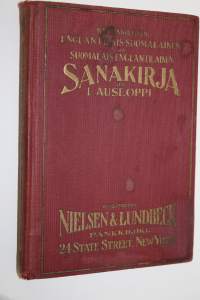 Englantilais-suomalainen ja suomalais-englantilainen sanakirja ynnä lauseoppi = English-Finnish and Finnish-English dictionary