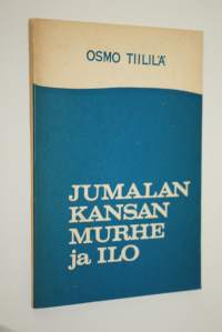 Jumalan kansan murhe ja ilo : ensimmäinen esitelmä on pidetty Messuhallissa Helsingissä 2011963 ; toinen osa on kirjoitettu sille jatkoksi