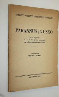 Parannus ja usko : A W Ingmanin ja A F Granfeltin keskustelu ns valmistavasta parannuksesta