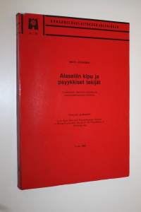 Alaselän kipu ja psyykkiset tekijät (signeerattu) : työikäiseen väestöön kohdistuva sosiaalipsykiatrinen tutkimus = Low back pain and psychological factors : a so...