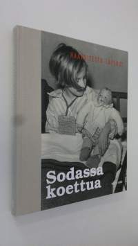 Sodassa koettua : Haavoitettu lapsuus (ERINOMAINEN)