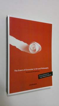 The event of encounter in art and philosophy : continental perspectives