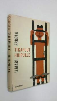 Tikapuut huipulle