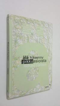 Älä hikeenny pikkuasioista