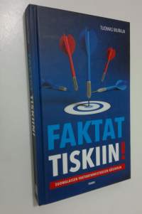 Faktat tiskiin! : suomalaisen faktantarkistuksen käsikirja