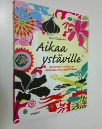 Aikaa ystäville : helppoa, nopeaa ja herkullista tarjottavaa