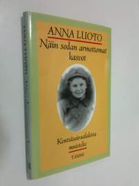 Näin sodan armottomat kasvot : kenttäsairaalalotta muistelee (ERINOMAINEN)