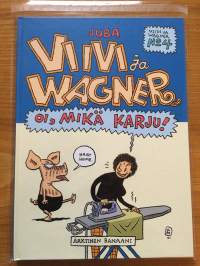 Viivi ja Wagner n:ro 4 - Oi, mikä karju! (kovakantinen)