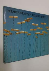 Kolme porrasta tulevaisuuteen : juhlakirja Tukkukauppojen oy:n täyttäessä 60 vuotta 1641984