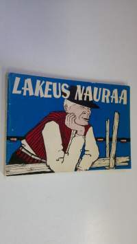 Lakeus nauraa