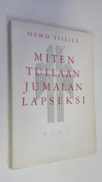 Miten tullaan Jumalan lapseksi