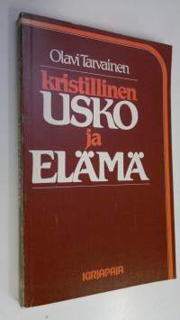 Kristillinen usko ja elämä : systemaattisen teologian pääpiirteet