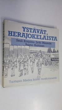 Ystävät, herajokelaista : Tuottajain maidon kolme vuosikymmentä