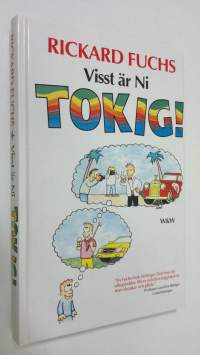 Visst är ni tokig!