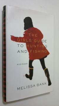 The girls&#039; guide to hunting and fishing