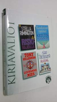 Kirjavaliot - Rimington, Stella : Riskirajoilla / Hannah, Kristin : Kaukaiset rannat / Hillerman, Tony : Luurankomies / Titchmarsh, Alan : Rosie