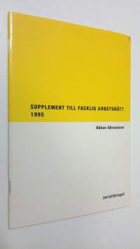 Supplement till facklig arbetsrätt 1995