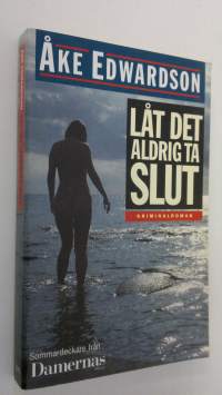 Låt det aldrig ta slut