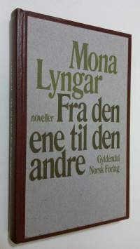 Fra den ene til den andre : noveller