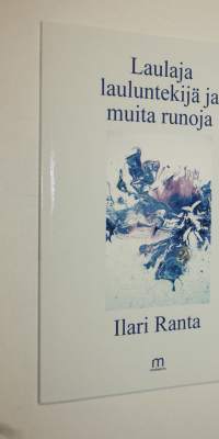 Laulaja lauluntekijä ja muita runoja (signeerattu)
