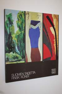 Suomen taidetta 1900-1960 : Helsingin kaupungin taidemuseo 20.5.-11.9.1983, Tamminiementie 6 = Finsk konst 1900-1960 : Helsingfors stads konstmuseum 20.5.-11.9.19...