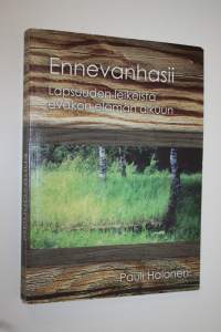 Ennevanhasii (signeerattu) : lapsuuden leikeistä evakon elämän alkuun